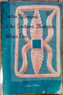 Indian Silverwork of the Southwest, Illustrated-Volume One